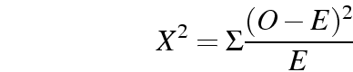 \begin{displaymath}
X^2 = \Sigma \frac{(O-E)^2}{E}
\end{displaymath}