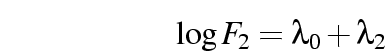 \begin{displaymath}
\log F_2 = \lambda_0 + \lambda_2
\end{displaymath}