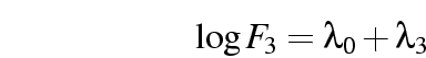 \begin{displaymath}
\log F_3 = \lambda_0 + \lambda_3
\end{displaymath}